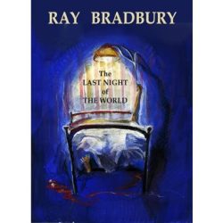 Last night of the world ray bradbury