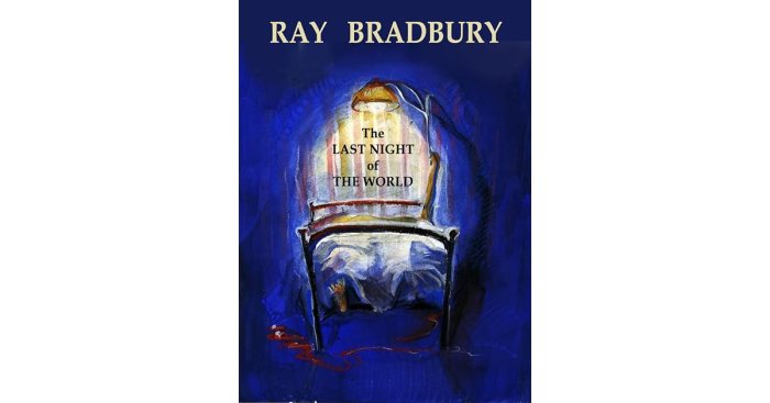 Last night of the world ray bradbury